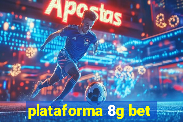 plataforma 8g bet